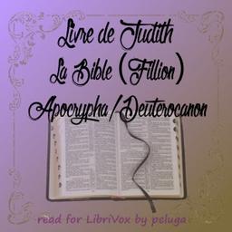 Bible (Fillion) Apocrypha/Deuterocanon: Livre de Judith cover