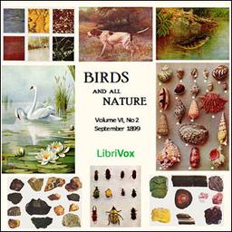 Birds and All Nature, Vol. VI, No 2, September 1899 cover