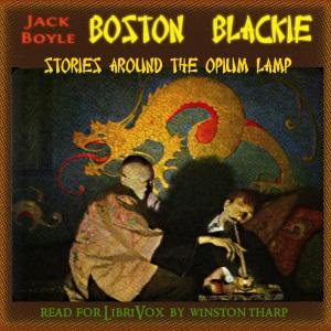 Boston Blackie: Stories Around the Opium Lamp cover