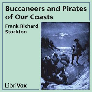 Buccaneers and Pirates of Our Coasts cover