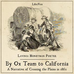 By Ox Team to California - A Narrative of Crossing the Plains in 1860 cover