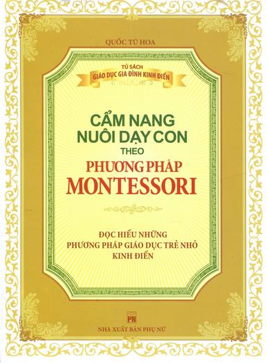Cẩm Nang Nuôi Dạy Con Theo Phương Pháp Montessori cover