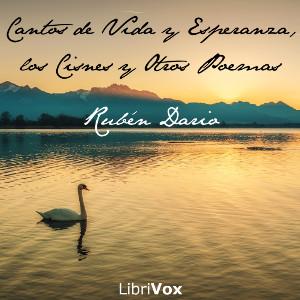Cantos de Vida y Esperanza, los Cisnes y Otros Poemas cover