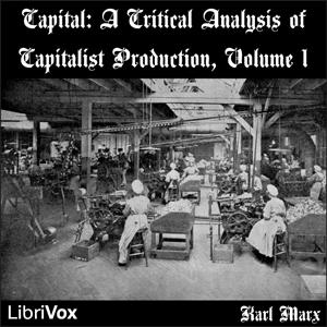 Capital: a critical analysis of capitalist production, Vol 1 cover