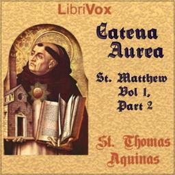 Catena Aurea, St. Matthew - Vol 1, Part 2 cover