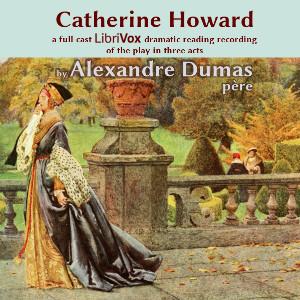 Catherine Howard (Dramatic Reading) cover