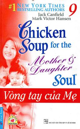 Chicken Soup for the Mother & Daughter Soul 9-Vòng tay của mẹ cover