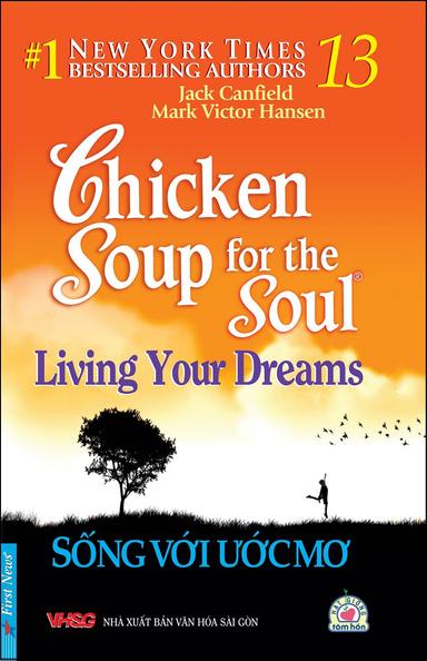 Chicken Soup For The Soul 13 Sống với ước mơ cover