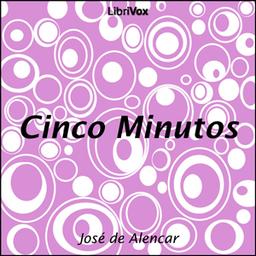 Cinco Minutos  by José de Alencar cover