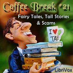 Coffee Break Collection 021 - Fairy Tales, Tall Stories and Scams cover