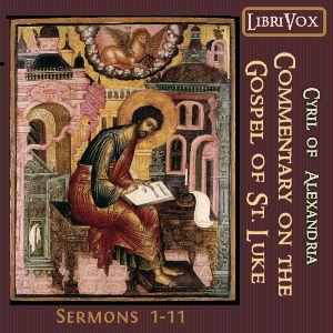 Commentary on the Gospel of Luke, Sermons 1-11 cover