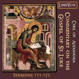 Commentary on the Gospel of Luke, Sermons 111-125 cover