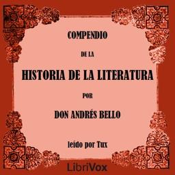 Compendio de la Historia de la Literatura  by Andrés Bello cover
