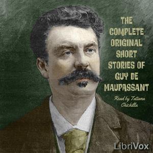 Complete Original Short Stories of Guy de Maupassant cover