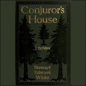 Conjuror's House, a Romance of the Free Forest cover