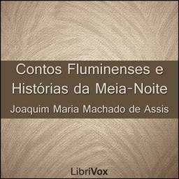 Contos Fluminenses e Histórias da Meia-Noite  by Joaquim Maria Machado de Assis cover