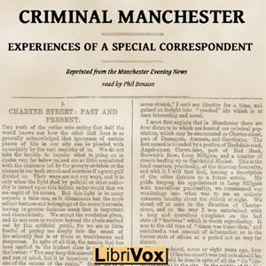 Criminal Manchester: Experiences of a Special Correspondent cover
