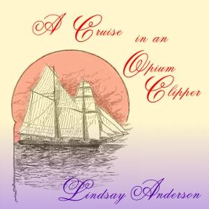 Cruise in an Opium Clipper cover