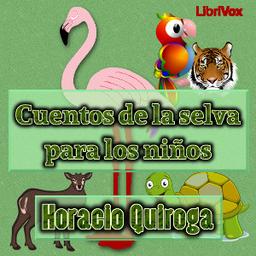Cuentos de la selva para los niños  by Horacio Quiroga cover