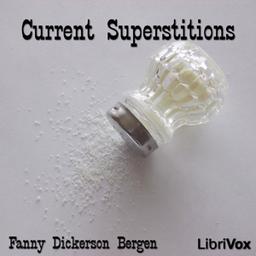 Current Superstitions  by  Fanny Dickerson Bergen cover