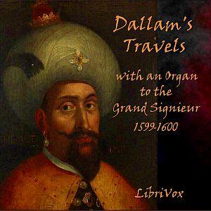 Dallam's Travels with an Organ to the Grand Signieur, 1599-1600 cover