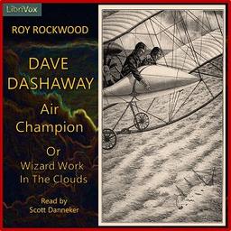 Dave Dashaway, Air Champion, or Wizard Work in the Clouds cover