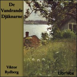 De Vandrande Djäknarne  by  Viktor Rydberg cover