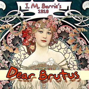 Dear Brutus (dramatic reading) cover