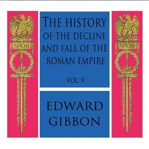 History of the Decline and Fall of the Roman Empire Vol. V cover