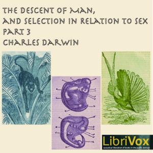 Descent of Man and Selection in Relation to Sex, Part 3 cover