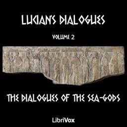 Lucian's Dialogues Volume 2: The Dialogues of the Sea-Gods cover