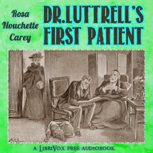 Doctor Luttrell's First Patient cover