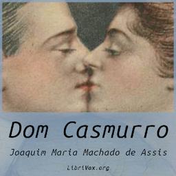 Dom Casmurro  by Joaquim Maria Machado de Assis cover