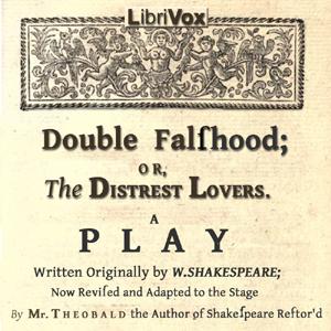 Double Falsehood; or, The Distrest Lovers cover