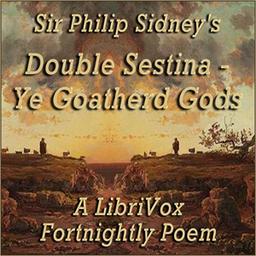 Double Sestina - Ye Goatherd Gods  by Sir Philip Sidney cover