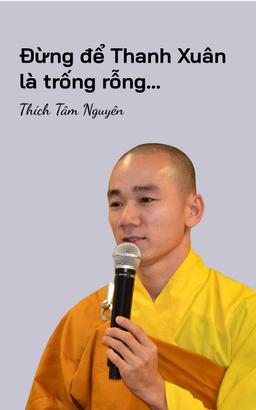 Đừng Để Thanh Xuân Là Trống Rỗng  by Thích Tâm Nguyên cover