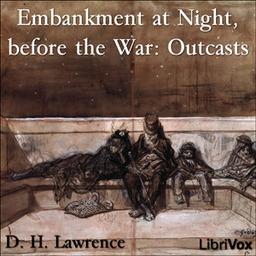 Embankment at Night, before the War: Outcasts cover