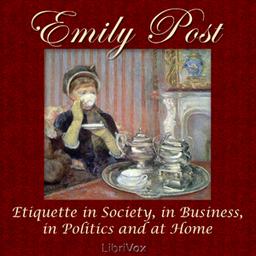 Etiquette in Society, in Business, in Politics and at Home cover