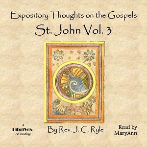 Expository Thoughts on the Gospels - St. John Vol. 3 cover