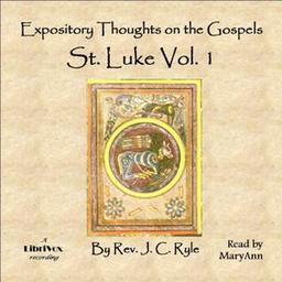 Expository Thoughts on the Gospels - St. Luke Vol. 1 cover