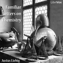 Familiar Letters on Chemistry  by Justus von Liebig cover