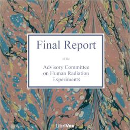 Final Report of the Advisory Committee on Human Radiation Experiments cover
