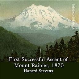 First Successful Ascent of Mt. Rainier, 1870 cover