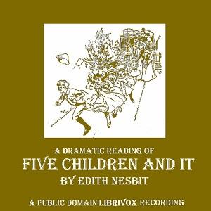 Five Children and It (Dramatic Reading) cover