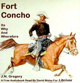 Fort Concho; Its Why And Wherefore cover