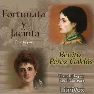 Fortunata y Jacinta: dos historias de casadas (Cuarta Parte) cover
