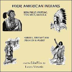 Four American Indians: King Philip, Pontiac, Tecumseh, Osceola cover