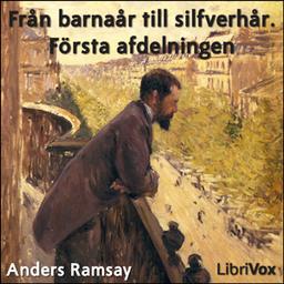 Från barnaår till silfverhår. Första afdelningen  by  Anders Ramsay cover