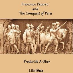 Francisco Pizarro and the Conquest of Peru cover