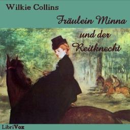 Fräulein Minna und der Reitknecht  by Wilkie Collins cover